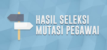 Hasil Seleksi Dalam Rangka Perpindahan/Mutasi PNS ke Lingkungan Pemerintah Provinsi DKI Jakarta Tes Juli 2017